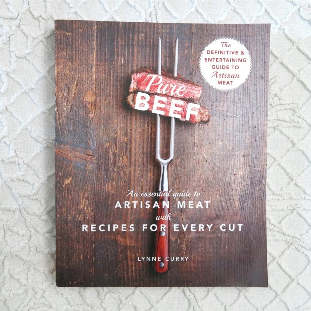 Pure Beef Artisan Meat Cookbook Recipes Every Cut Lynne Curry Paperback 2017